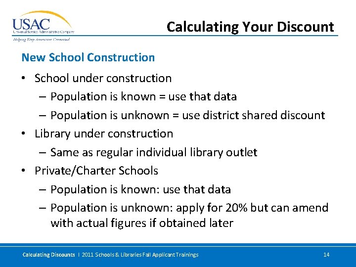 Calculating Your Discount New School Construction • School under construction – Population is known