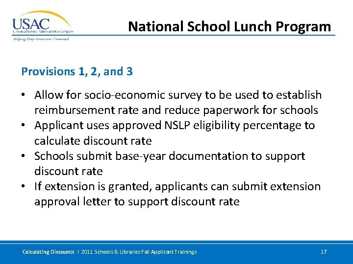 National School Lunch Program Provisions 1, 2, and 3 • Allow for socio-economic survey