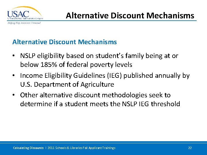 Alternative Discount Mechanisms • NSLP eligibility based on student’s family being at or below