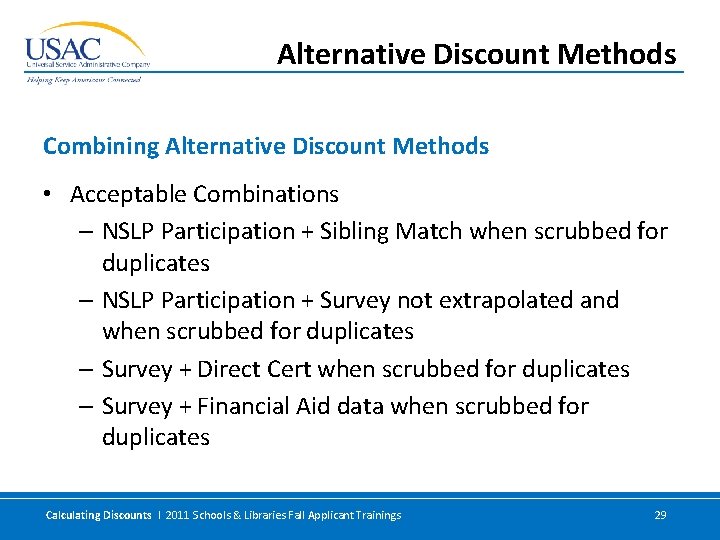 Alternative Discount Methods Combining Alternative Discount Methods • Acceptable Combinations – NSLP Participation +