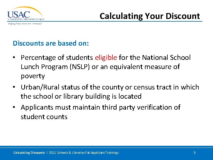 Calculating Your Discounts are based on: • Percentage of students eligible for the National