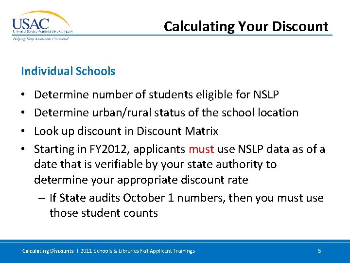 Calculating Your Discount Individual Schools • • Determine number of students eligible for NSLP
