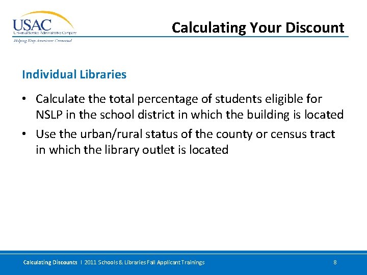 Calculating Your Discount Individual Libraries • Calculate the total percentage of students eligible for