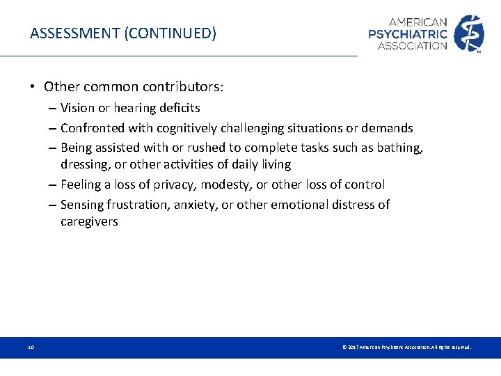 ASSESSMENT (CONTINUED) • Other common contributors: – Vision or hearing deficits – Confronted with ASSESSMENT (CONTINUED) • Other common contributors: – Vision or hearing deficits – Confronted with
