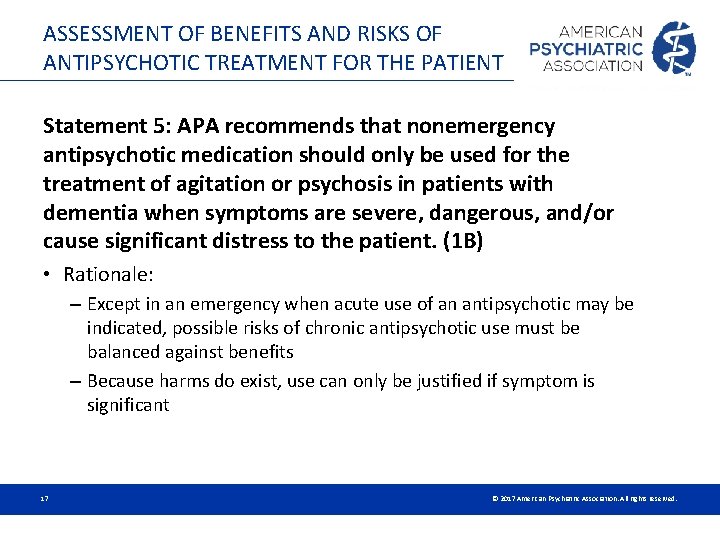 ASSESSMENT OF BENEFITS AND RISKS OF ANTIPSYCHOTIC TREATMENT FOR THE PATIENT Statement 5: APA ASSESSMENT OF BENEFITS AND RISKS OF ANTIPSYCHOTIC TREATMENT FOR THE PATIENT Statement 5: APA