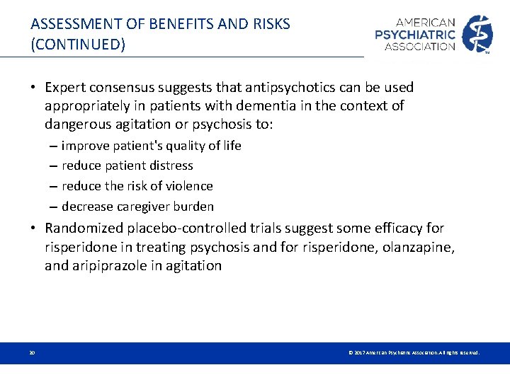 ASSESSMENT OF BENEFITS AND RISKS (CONTINUED) • Expert consensus suggests that antipsychotics can be ASSESSMENT OF BENEFITS AND RISKS (CONTINUED) • Expert consensus suggests that antipsychotics can be