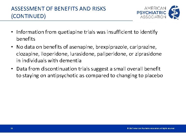 ASSESSMENT OF BENEFITS AND RISKS (CONTINUED) • Information from quetiapine trials was insufficient to ASSESSMENT OF BENEFITS AND RISKS (CONTINUED) • Information from quetiapine trials was insufficient to