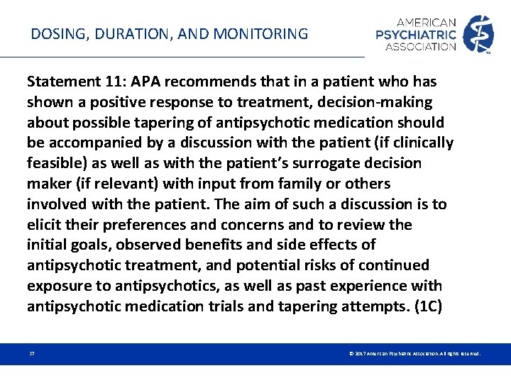 DOSING, DURATION, AND MONITORING Statement 11: APA recommends that in a patient who has DOSING, DURATION, AND MONITORING Statement 11: APA recommends that in a patient who has
