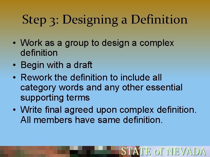 Step 3: Designing a Definition • Work as a group to design a complex