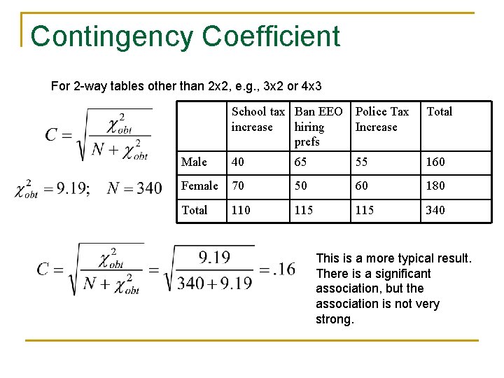 Contingency Coefficient For 2 -way tables other than 2 x 2, e. g. ,