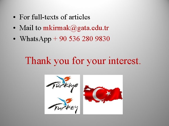  • For full-texts of articles • Mail to mkirmak@gata. edu. tr • Whats.