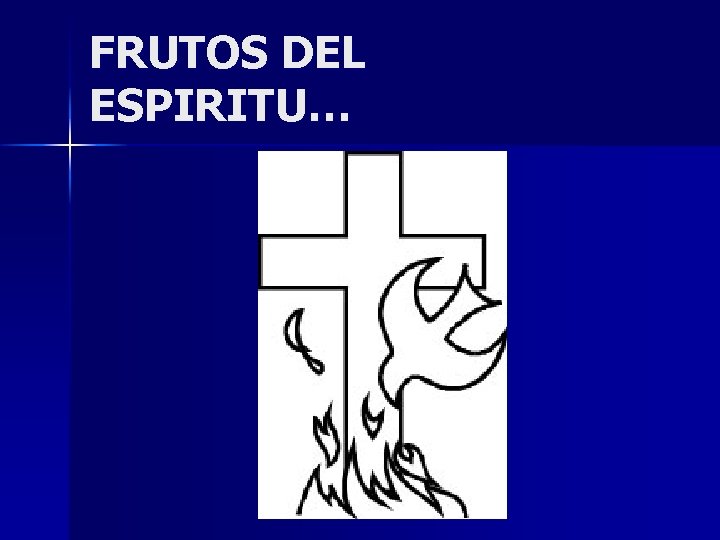 FRUTOS DEL ESPIRITU… 