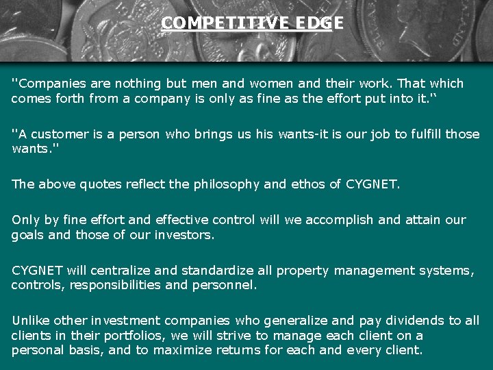 COMPETITIVE EDGE ''Companies are nothing but men and women and their work. That which