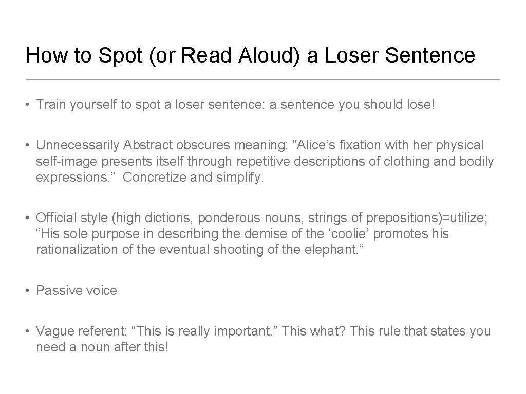 How to Spot (or Read Aloud) a Loser Sentence • Train yourself to spot