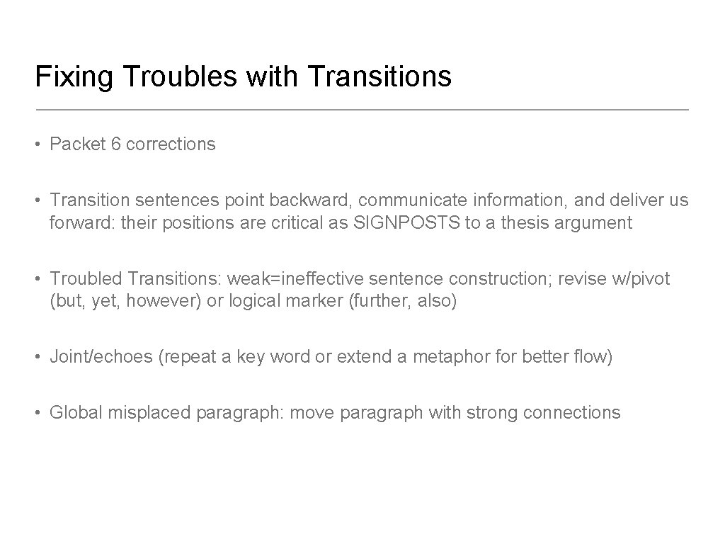 Fixing Troubles with Transitions • Packet 6 corrections • Transition sentences point backward, communicate