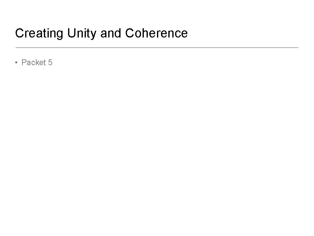 Creating Unity and Coherence • Packet 5 