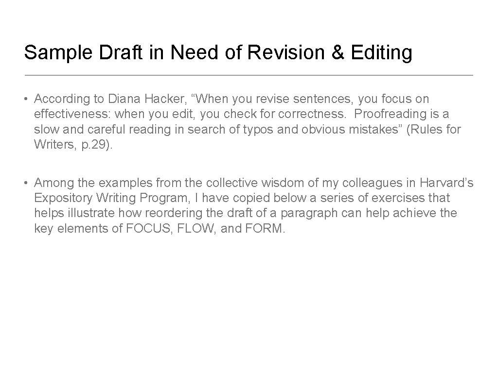 Sample Draft in Need of Revision & Editing • According to Diana Hacker, “When