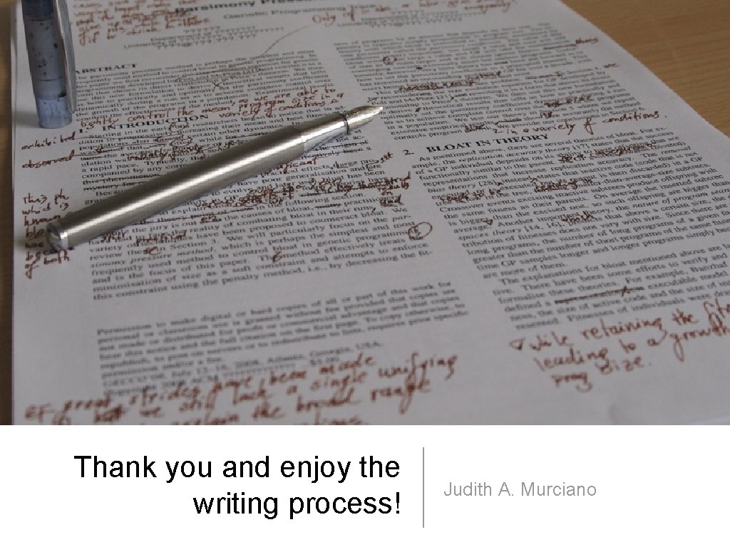Thank you and enjoy the writing process! Judith A. Murciano 