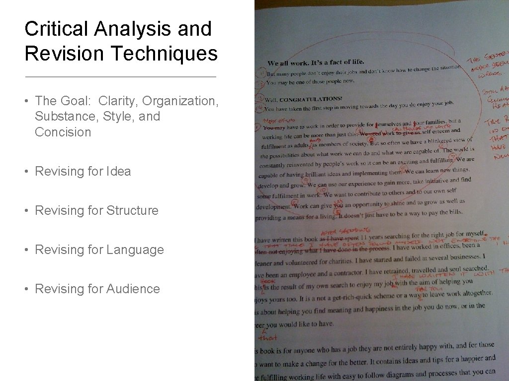 Critical Analysis and Revision Techniques • The Goal: Clarity, Organization, Substance, Style, and Concision