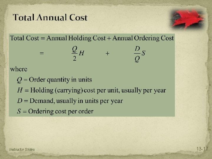 Total Annual Cost Instructor Slides 13 -17 Total Annual Cost Instructor Slides 13 -17