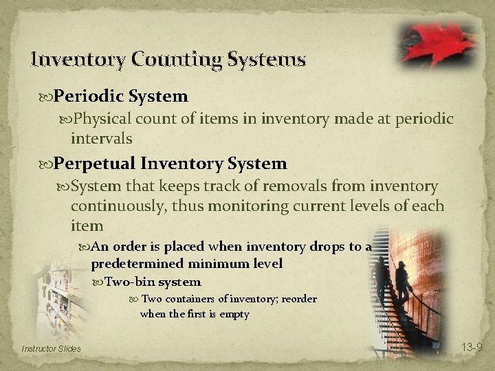 Inventory Counting Systems Periodic System Physical count of items in inventory made at periodic Inventory Counting Systems Periodic System Physical count of items in inventory made at periodic