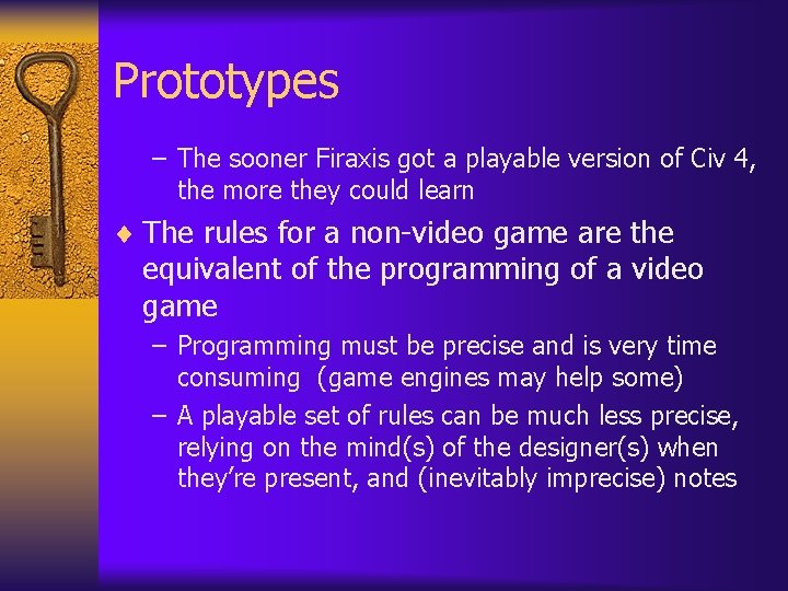 Prototypes – The sooner Firaxis got a playable version of Civ 4, the more Prototypes – The sooner Firaxis got a playable version of Civ 4, the more