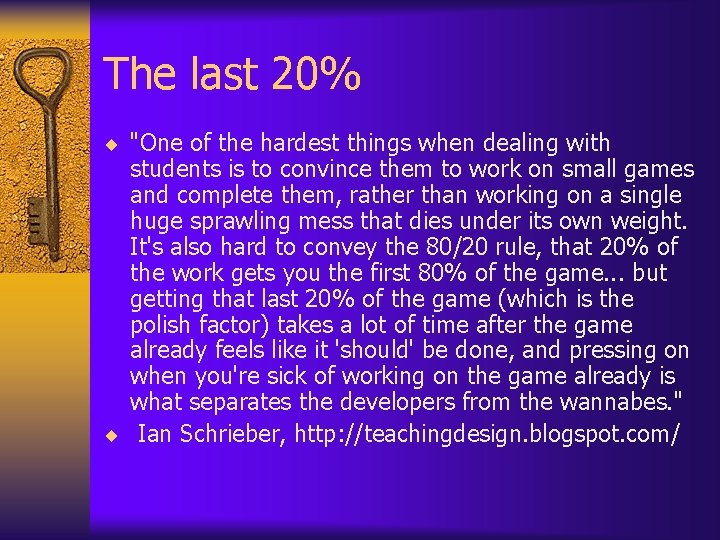 The last 20% ¨ "One of the hardest things when dealing with students is The last 20% ¨ "One of the hardest things when dealing with students is
