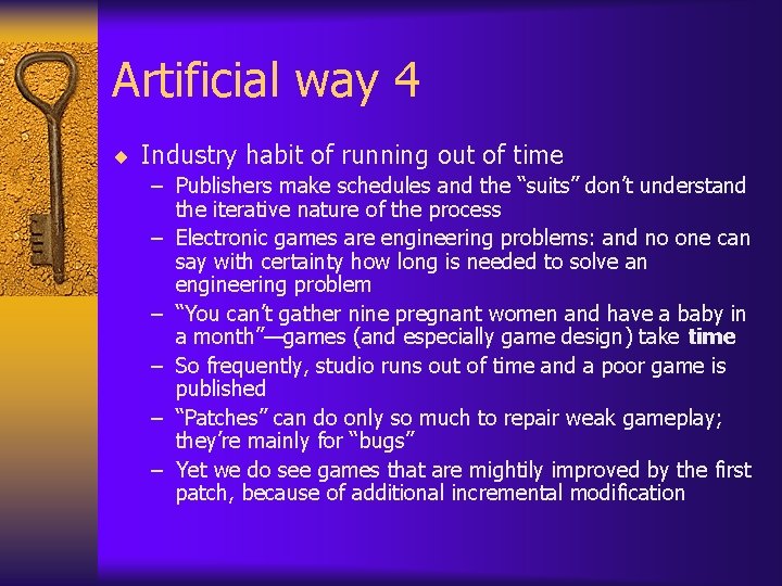 Artificial way 4 ¨ Industry habit of running out of time – Publishers make Artificial way 4 ¨ Industry habit of running out of time – Publishers make