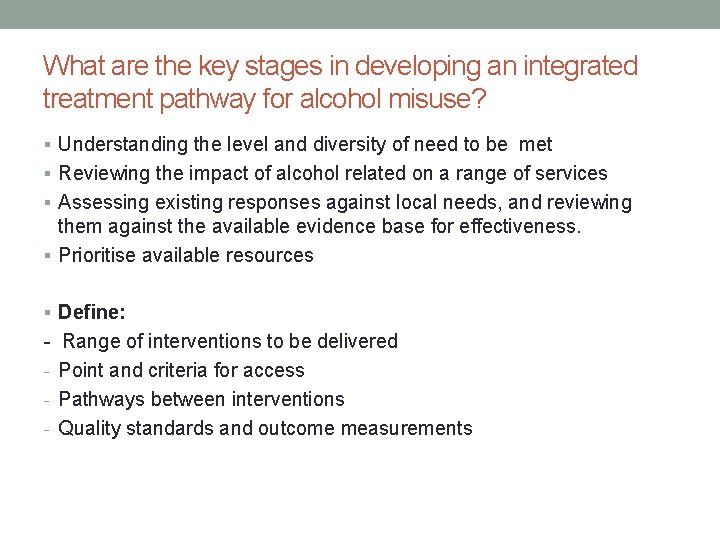 What are the key stages in developing an integrated treatment pathway for alcohol misuse?