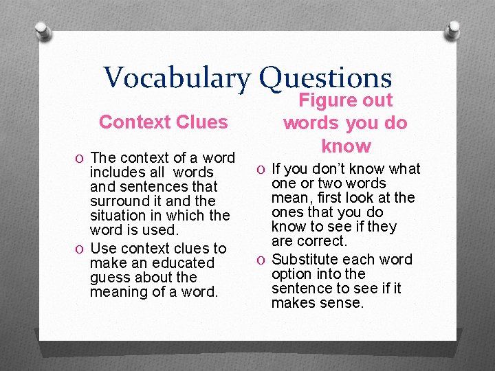 Vocabulary Questions Context Clues O The context of a word includes all words and