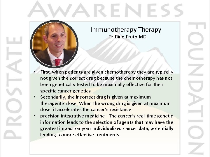 Immunotherapy Therapy Dr Dino Prato MD • First, when patients are given chemotherapy they