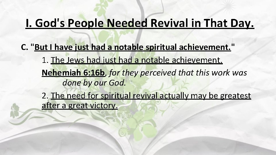 I. God's People Needed Revival in That Day. C. "But I have just had