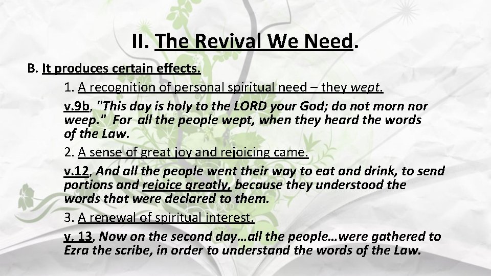 II. The Revival We Need. B. It produces certain effects. 1. A recognition of