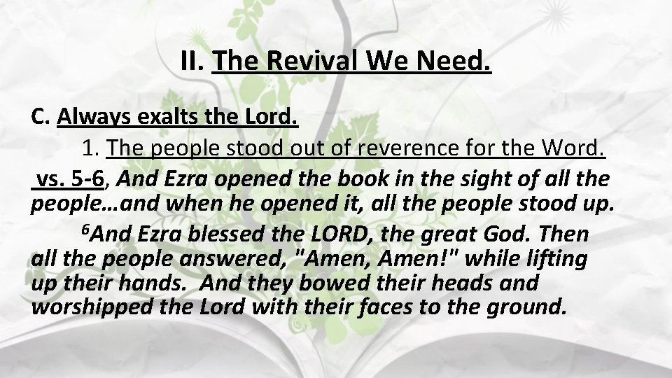 II. The Revival We Need. C. Always exalts the Lord. 1. The people stood