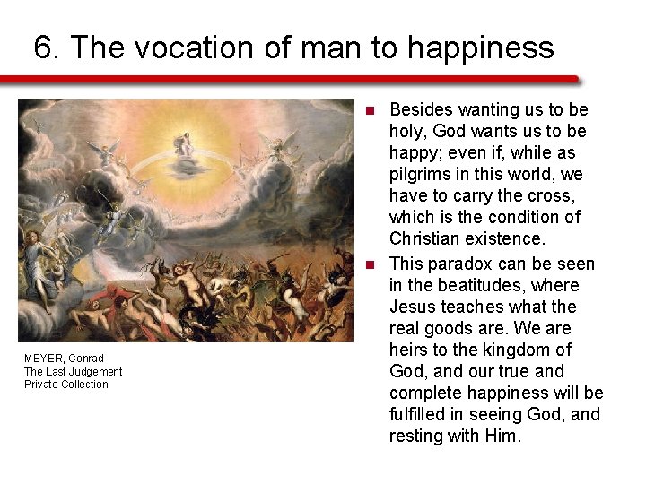 6. The vocation of man to happiness n n MEYER, Conrad The Last Judgement