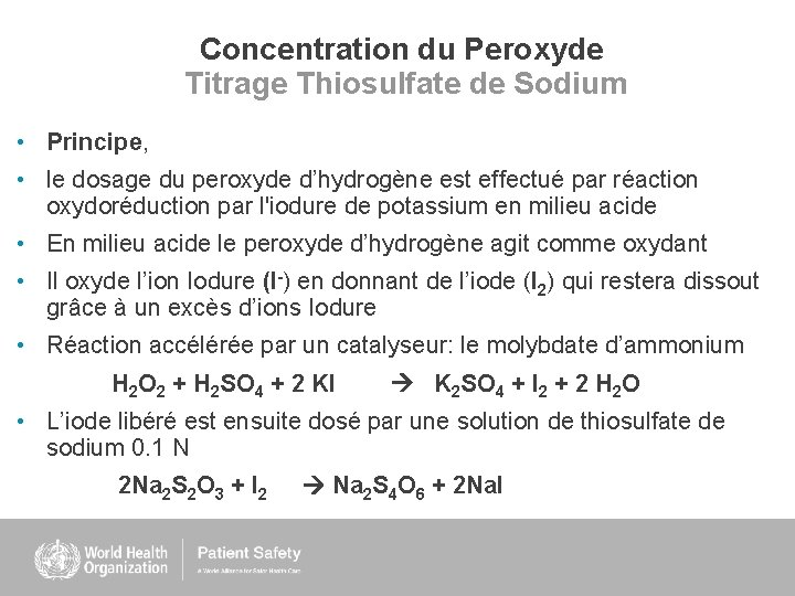 Concentration du Peroxyde Titrage Thiosulfate de Sodium • Principe, • le dosage du peroxyde