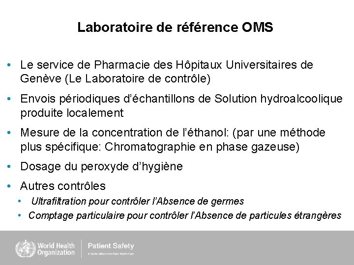 Laboratoire de référence OMS • Le service de Pharmacie des Hôpitaux Universitaires de Genève