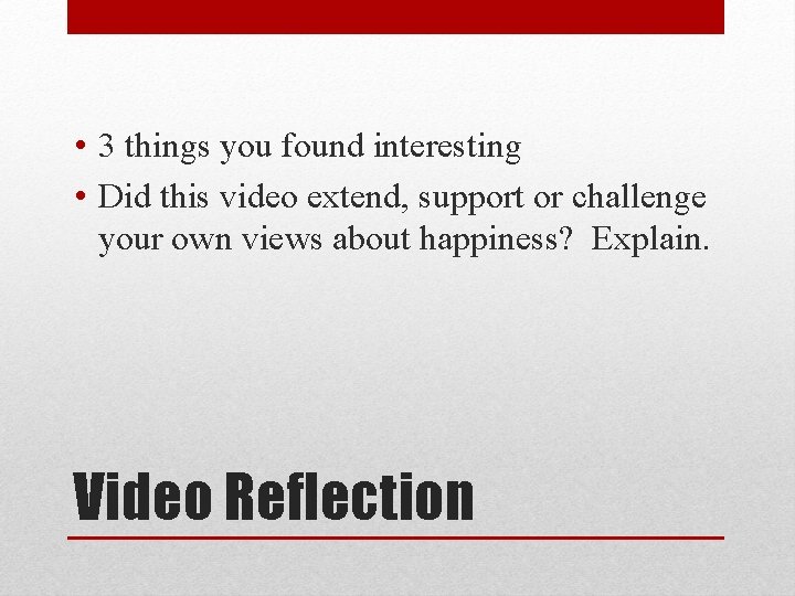 • 3 things you found interesting • Did this video extend, support or • 3 things you found interesting • Did this video extend, support or