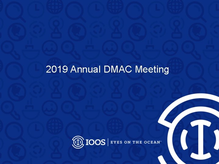 2019 Annual DMAC Meeting 