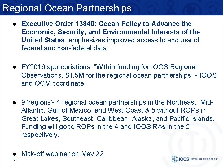 Regional Ocean Partnerships ● Executive Order 13840: Ocean Policy to Advance the Economic, Security,