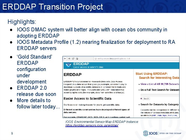 ERDDAP Transition Project Highlights: ● IOOS DMAC system will better align with ocean obs