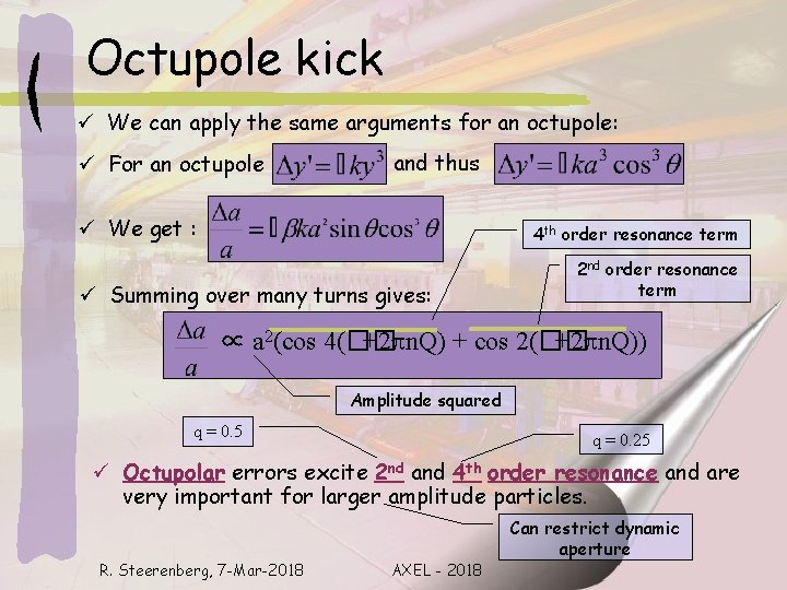 Octupole kick ü We can apply the same arguments for an octupole: ü For