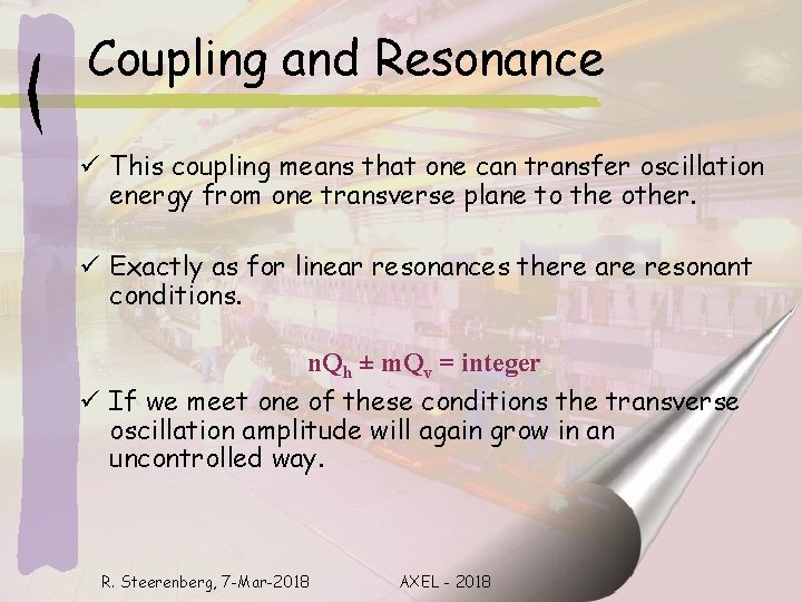 Coupling and Resonance ü This coupling means that one can transfer oscillation energy from