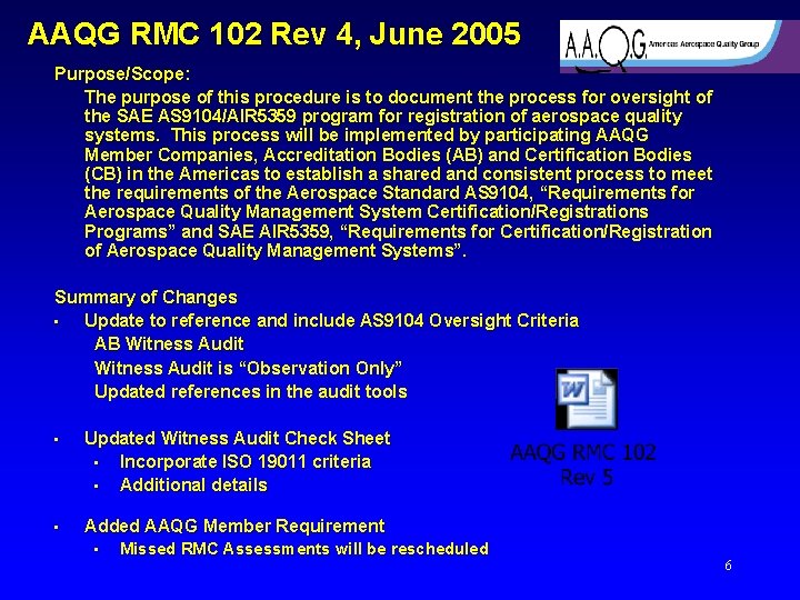 AAQG RMC 102 Rev 4, June 2005 Purpose/Scope: The purpose of this procedure is