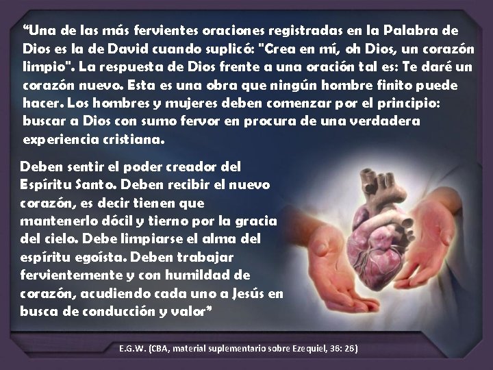 “Una de las más fervientes oraciones registradas en la Palabra de Dios es la