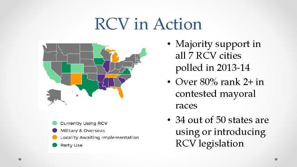 RCV in Action • Majority support in all 7 RCV cities polled in 2013