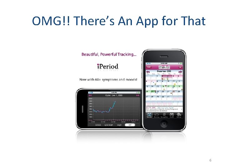 OMG!! There’s An App for That 6 