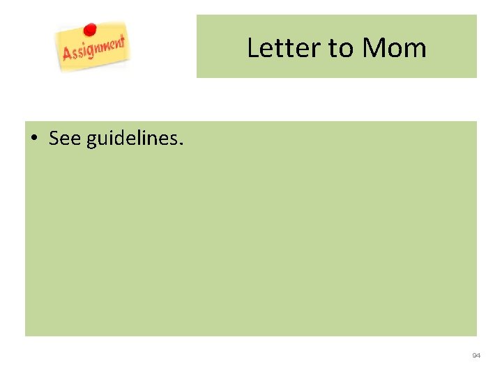 Letter to Mom • See guidelines. 94 