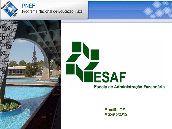 Título da Apresentação Brasília-DF Agosto/2012 