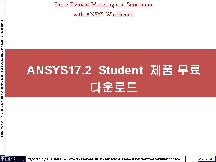 FE Modeling and Simulation with ANSYS Workbench, 2015, Xiaolin Chen, Yijun Liu, © CRC